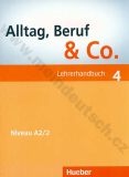 Alltag, Beruf, Co. 4 - metodická príručka k 4. dielu A2/2