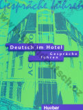 Deutsch im Hotel - Gespräche führen - učebnica nemeckej komunikácie