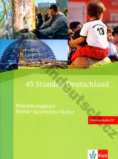 45 Stunden Deutschland - cvičebnica praktických nemeckých reálií vr. CD
