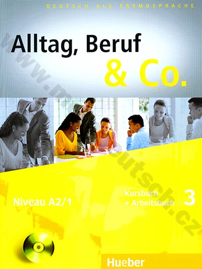Alltag, Beruf, Co. 3 - 3. diel učebnice a prac. zošitu A2/1 vr. CD