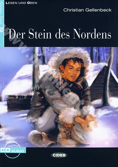 Der Stein des Nordens - zjednodušené čítanie A2 v nemčine (edícia CIDEB) vr. CD