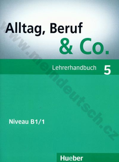 Alltag, Beruf, Co. 5 - metodická príručka k 5. dielu B1/1