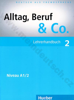 Alltag, Beruf, Co. 2 – metodická príručka k 2. dielu  A1/2