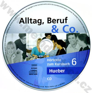 Alltag, Beruf, Co. 6 - 2 audio-CD k 6. dielu učebnice B1/2