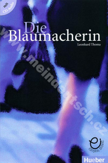Die Blaumacherin - nemecké zjednodušené čítanie (úroveň A2-B1) vr. audio CD