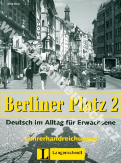 Berliner Platz 2 - metodická príručka k 2. dielu učebnice