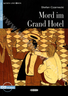 Mord im Grand Hotel Neu - zjednodušené čítanie A2 v nemčine (ed. CIDEB) vr. CD