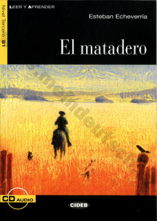 El matadero - zjednodušené čítanie B1 v španielčine (edícia CIDEB) vr. CD