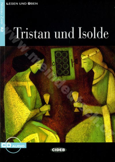 Tristan und Isolde - zjednodušené čítanie A2 v nemčine (edícia CIDEB) vr. CD