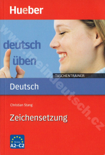 Zeichensetzung A2 - C2, rad Deutsch üben: Taschentrainer - cvičebnicagramatiky