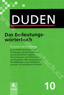 Duden in 12 Bänden - Das Bedeutungswörterbuch Bd. 10, 4. vydanie 2010
