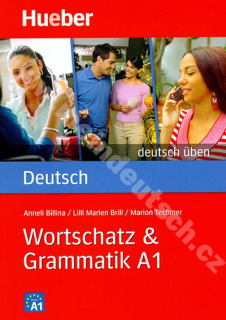 Wortschatz + Grammatik A1, rad Deutsch üben - cvičebnica nemčiny