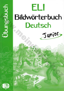 ELI Bildwörterbuch Deutsch Junior - Übungsbuch - cvičebnica ku slovníka