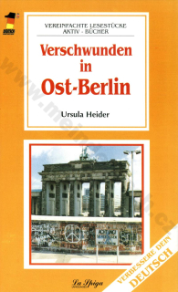 Verschwunden in Ost-Berlin - zjednodušené čítanie v nemčine A2 - B1
