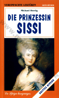 Die Prinzessin Sissi - zjednodušené čítanie v nemčine A2 - B1