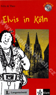 Elvis in Köln - ľahké čítanie v nemčine náročnosti # 1 vč. mini-audio-CD