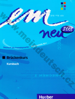 em Neu Brückenkurs 2008 - učebnica nemčiny B1