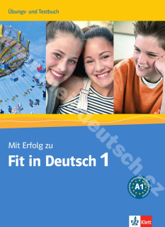 Mit Erfolg zu Fit in Deutsch 1 - cvičebnica a testy k nemeckému certifikátu