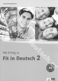 Mit Erfolg zu Fit in Deutsch 2 - metodická príručka k 2. dielu