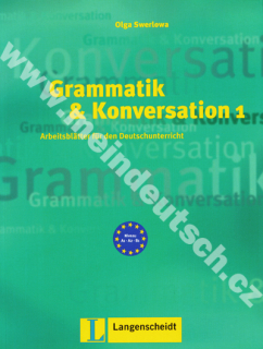 Grammatik und Konversation 1 - nemecké pracovné listy gramatiky a konverzácie