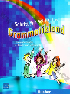 Schritt für Schritt ins Grammatikland - cvičebnica nemeckej gramatiky