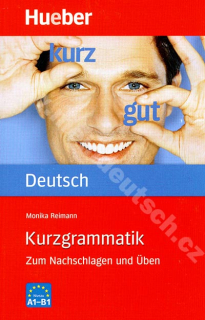 Kurzgrammatik Deutsch A1 - B1 - cvičebnica hlavnej nemeckej gramatiky
