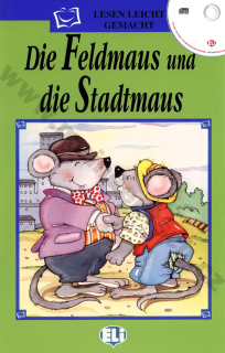 Die Feldmaus und die Stadtmaus - zjednodušené čítanie vr. CD v nemčine pre deti