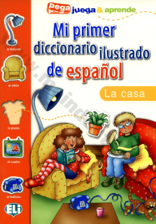Mi primer diccionario de espanol - La casa - obrázkový slovník pre deti