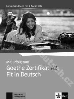 Mit Erfolg zum Goethe-Zertifikat A2: Fit in Deutsch - metodická príručka
