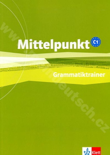 Mittelpunkt C1 - Grammatiktrainer (cvičebnica nemeckej gramatiky)