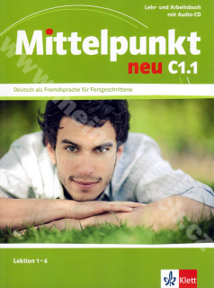 Mittelpunkt neu C1.1 - 1. poldiel učebnice nemčiny (lekcie 1- 6)