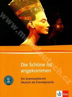 Die Schöne ist angekommen - cvičebnica nemeckej gramatiky