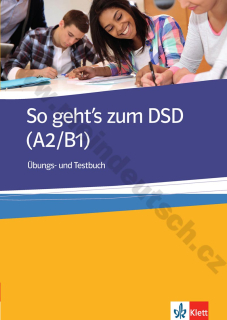 So gehts zum DSD I – Übungsbuch und Testbuch A2-B1 – cvičebnica a testy