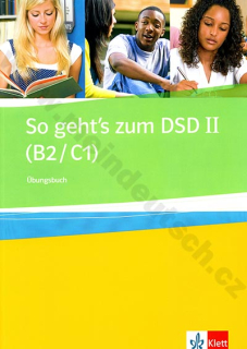 So geht's zum DSD II - cvičebnica ku skúške Deutsches Sprachdiplom