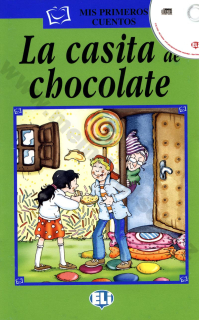 La casita de chocolate -zjednodušené čítanie vr. CD v španielčine pre deti