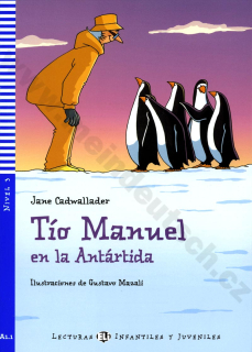 Tío Manuel en la Antártida -zjednodušené čítanie v španielčine A1+ vr. CD