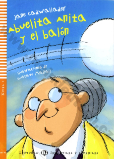 Abuelita Anita y el balón - veľmi zjednodušené čítanie v španielčine A1- vr. CD