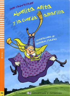 Abuelita Anita y la cuerda amarilla - velmi zjednodušená španělská četba A1 + CD