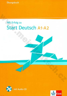Mit Erfolg zu Start Deutsch - cvičebnice vč. CD k německému certifikátu A1 - A2