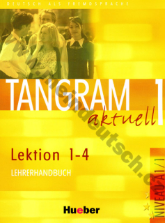 Tangram aktuell 1 (lekcie 1-4) - metodická príručka (učiteľská kniha)