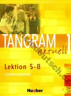 Tangram aktuell 1 (lekcie 5-8) - metodická príručka (učiteľská kniha)