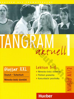 Tangram aktuell 1 (lekcie 5-8) Glossar XXL - CZ slovníček
