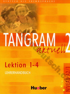 Tangram aktuell 2 (lekcie 1-4) - metodická príručka (učiteľská kniha)