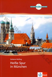 Heiße Spur in München - nemecká četba v origináli vr. CD a úloh