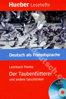 Der Taubenfütterer und andere Geschichten - nemecké čítanie v origináli s CD (B1)