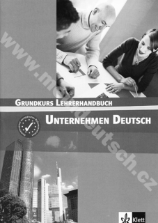 Unternehmen Deutsch Grundkurs - metodická príručka