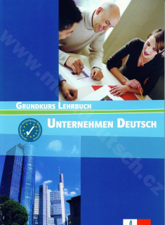 Unternehmen Deutsch Grundkurs - učebnica odbornej nemčiny A1/A2