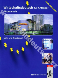 Wirtschaftsdeutsch für Anfänger-Grundstufe  - učebnica nemčiny a pracovný zošit