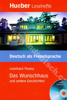 Das Wunschhaus und andere Geschichten - nemecké čítanie v origináli s CD (B1)