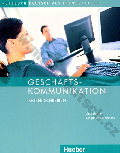 Geschäftskommunikation - Besser schreiben - cvičebnica obchodné korešpondencie